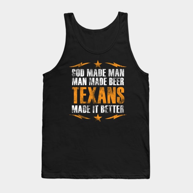 God Made Man - Texans Made It Better Tank Top by EagleAvalaunche